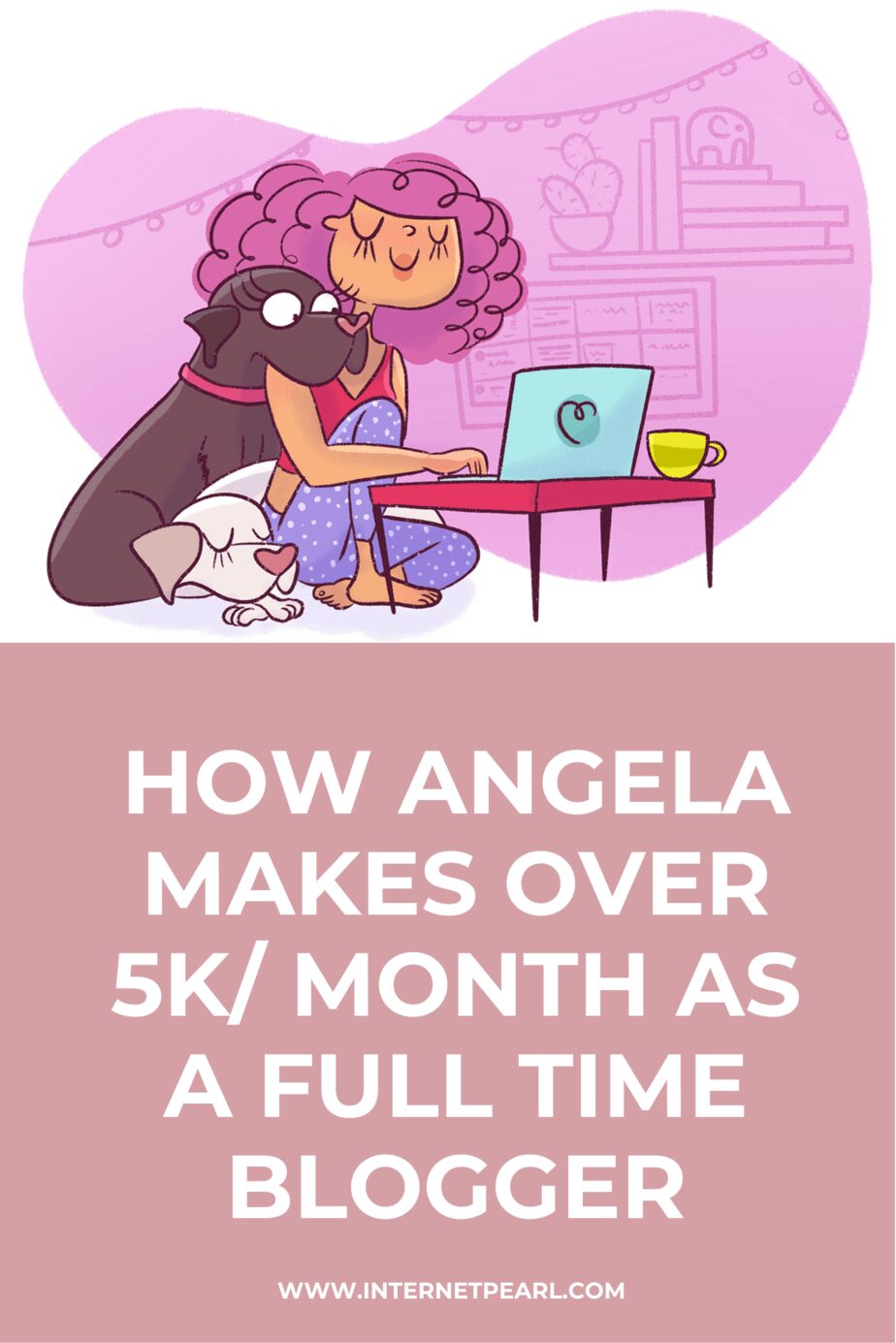 How Angela Makes Over $5K/Month as a Full-Time Blogger